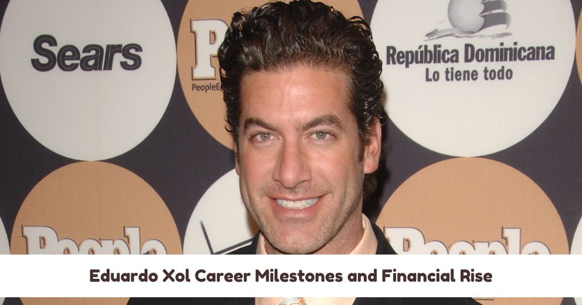 Eduardo Xol Career Milestones and Financial Rise