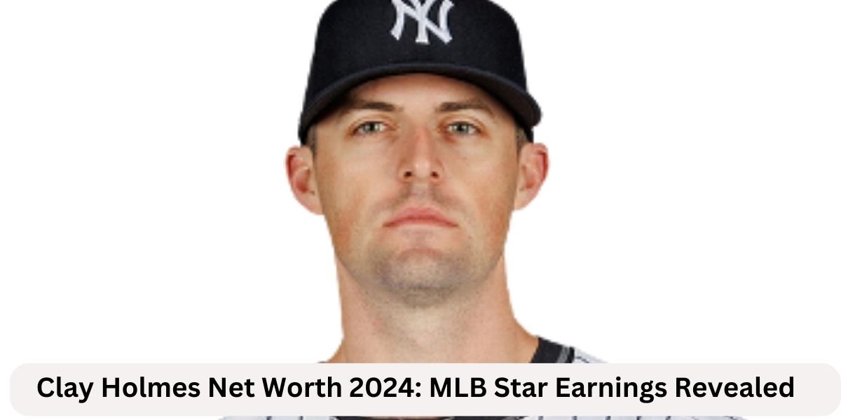 Clay Holmes Net Worth 2024: MLB Star Earnings Revealed