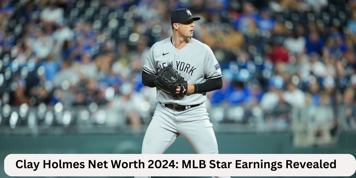 Clay Holmes Net Worth 2024: MLB Star Earnings Revealed