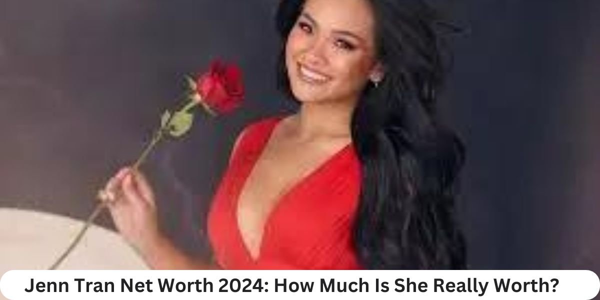 Jenn Tran Net Worth 2024: How Much Is She Really Worth?