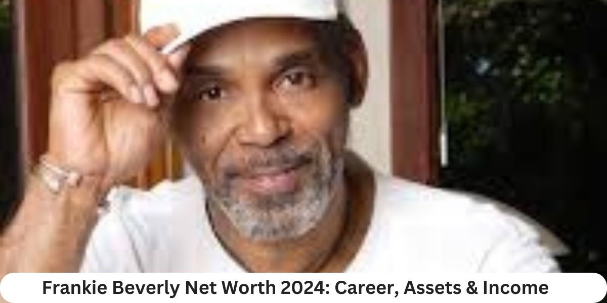 Frankie Beverly Net Worth 2024: Career, Assets & Income