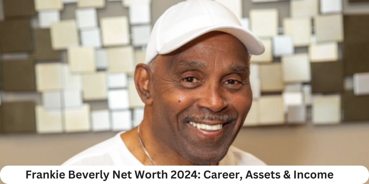 Frankie Beverly Net Worth 2024: Career, Assets & Income