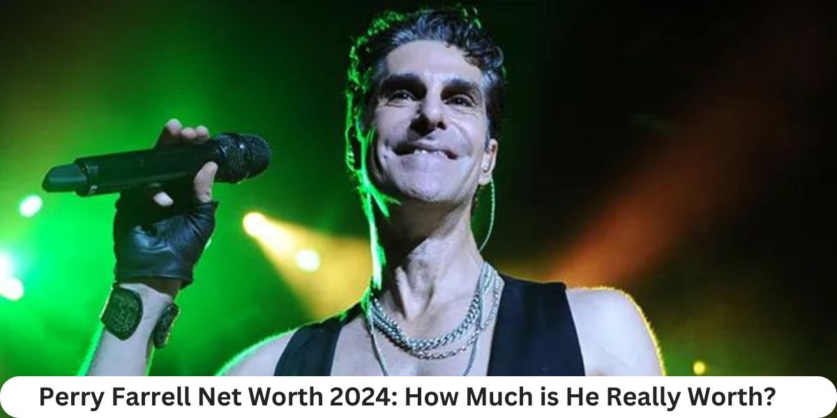 Perry Farrell Net Worth 2024: How Much is He Really Worth?