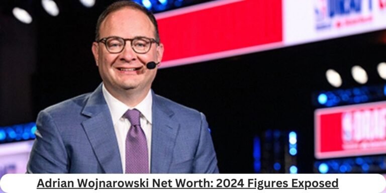 Adrian Wojnarowski Net Worth: 2024 Figures Exposed