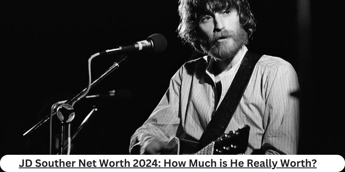 JD Souther Net Worth 2024: How Much is He Really Worth?