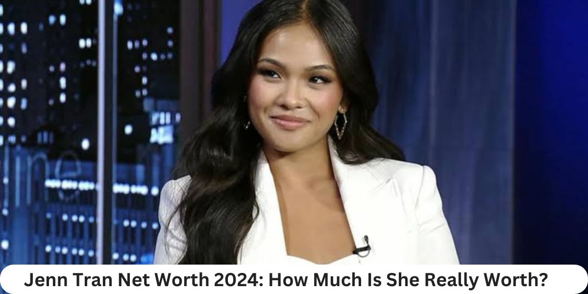 Jenn Tran Net Worth 2024 How Much Is She Really Worth