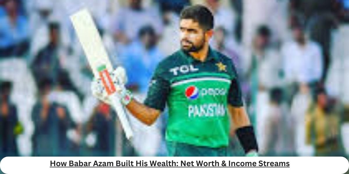 How Babar Azam earned his fortune and built his wealth