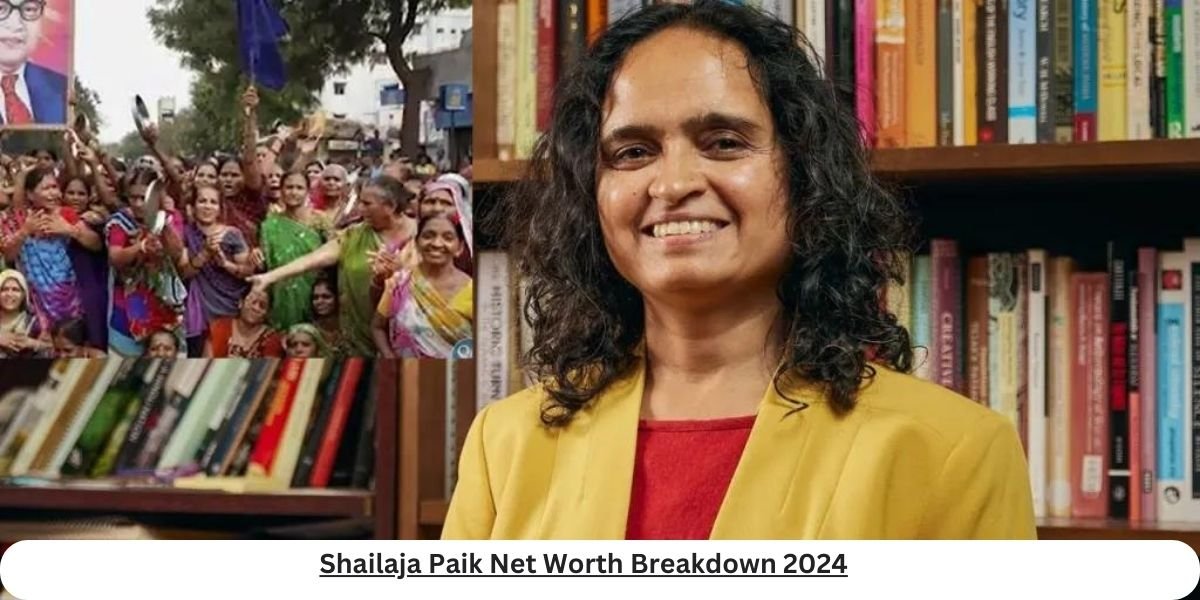 Shailaja Paik Net Worth and Assets in 2024